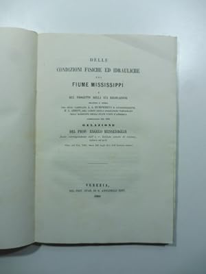 Delle condizioni fisiche ed idrauliche del fiume Mississippi e del progetto della sua regolazione