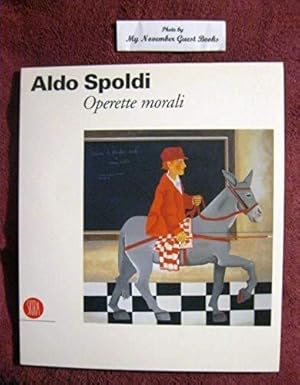 Seller image for Aldo Spoldi: Operette Morali for sale by My November Guest Books