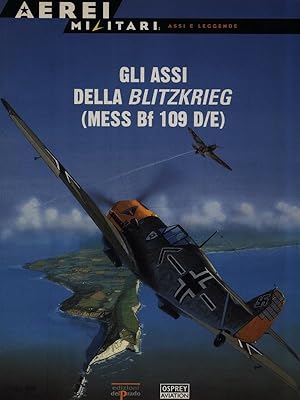 Bild des Verkufers fr Aerei militari 1. Gli assi della Blitzkrieg (Mess Bf 109 D/E) zum Verkauf von Librodifaccia