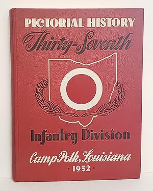 Image du vendeur pour 37th Infantry Division (Ohio) Pictorial History Camp Polk Louisiana 1952 mis en vente par Queen City Books