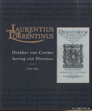 Image du vendeur pour Laurentius Torrentius. Drukker van Cosimo, hertog van Florence 1500-1563 mis en vente par Klondyke