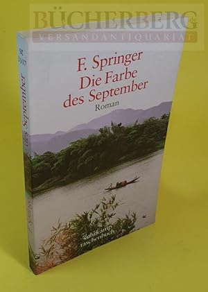 Bild des Verkufers fr Die Farbe des September : Aus dem Niederlnd. von Helga von Beuningen. [Die dt. Ausg. wurde vom Autor durchges.], Roman. zum Verkauf von Bcherberg Antiquariat