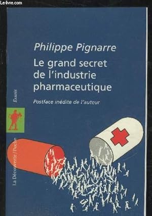 Immagine del venditore per Le grand secret de l'industrie pharmaceutique venduto da Le-Livre