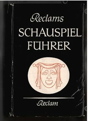 Reclams Schauspielführer. Hrsg. von Otto C. A. zur Nedden ; Karl H. Ruppel.