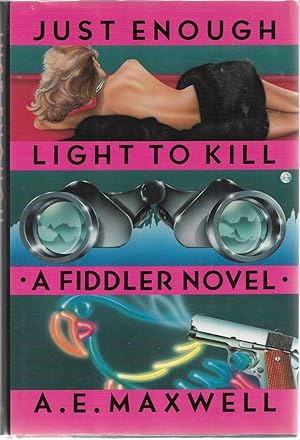 Imagen del vendedor de Just Enough Light to Kill: A Fiddler Novel a la venta por Cher Bibler