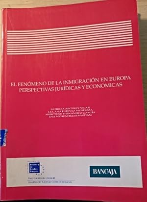 Seller image for EL FENOMENO DE LA INMIGRACION EN EUROPA PERSPECTIVAS JURIDICAS Y ECONOMICAS. for sale by Libreria Lopez de Araujo