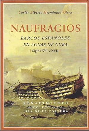 Imagen del vendedor de Naufragios. Barcos Espaoles en aguas de Cuba. Siglos XVI y XVII a la venta por LIBRERA GULLIVER