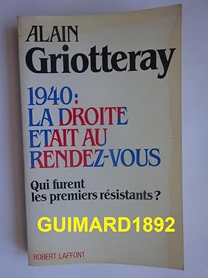 Seller image for 1940 La droite tait au rendez-vous for sale by Librairie Michel Giraud