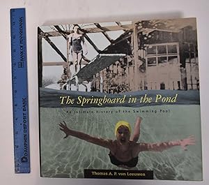 Image du vendeur pour The Springboard in the Pond: An Initmate History of the Swimming Pool mis en vente par Mullen Books, ABAA