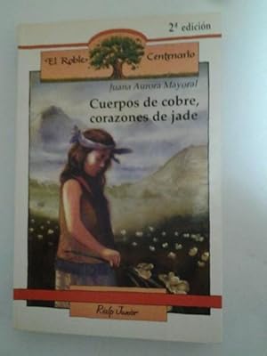 Imagen del vendedor de Cuerpos de cobre, corazones de jade a la venta por Libros Ambig