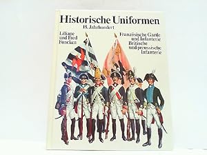 Bild des Verkufers fr Historische Uniformen 18. Jahrhundert - Franzsische Garde und Infanterie, britische und preuische Infanterie. zum Verkauf von Antiquariat Ehbrecht - Preis inkl. MwSt.
