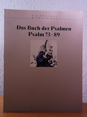 Immagine del venditore per Das Buch der Psalmen. Ein Eschbacher Bilderpsalter in acht Bnden. Band 5: Psalm 73 - 89 (Reihe: Eschbacher Bilderbibel) venduto da Antiquariat Weber
