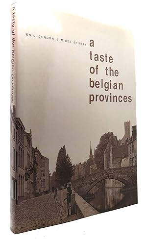 Imagen del vendedor de A TASTE OF THE BELGIAN PROVINCES a la venta por Rare Book Cellar