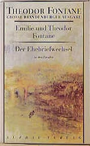 Bild des Verkufers fr Der Ehebriefwechsel. Emilie und Theodor Fontane. Hrsg. von Gotthard Erler unter Mitarb. von Therese Erler / Fontane, Theodor: Theodor Fontane zum Verkauf von Antiquariat Johannes Hauschild