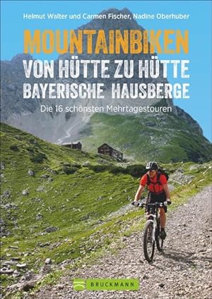 Image du vendeur pour Mountainbiken von Htte zu Htte Bayerische Hausberge mis en vente par BuchWeltWeit Ludwig Meier e.K.