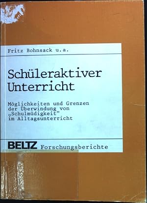 Seller image for Schleraktiver Unterricht : Mglichkeiten u. Grenzen d. berwindung von "Schulmdigkeit" im Alltagsunterricht. Beltz-Forschungsberichte for sale by books4less (Versandantiquariat Petra Gros GmbH & Co. KG)