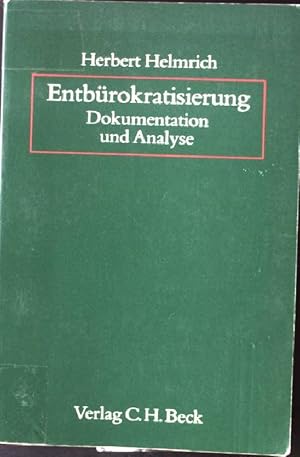 Bild des Verkufers fr Entbrokratisierung : Dokumentation und Analyse. zum Verkauf von books4less (Versandantiquariat Petra Gros GmbH & Co. KG)