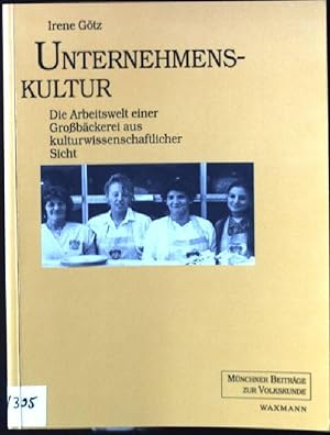 Unternehmenskultur : die Arbeitswelt einer Grossbäckerei aus kulturwissenschaftlicher Sicht. Münc...