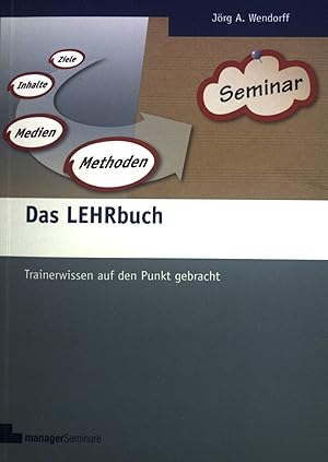 Bild des Verkufers fr Das Lehrbuch : Trainerwissen auf den Punkt gebracht. zum Verkauf von books4less (Versandantiquariat Petra Gros GmbH & Co. KG)