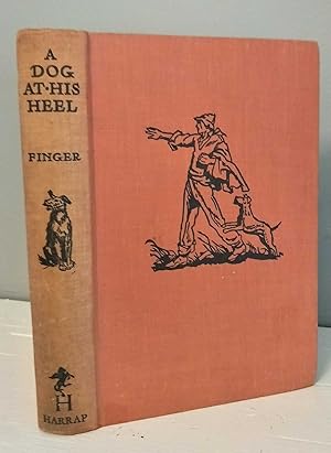 A DOG AT HIS HEEL The Story of Jock, an Australian Sheep-Dog, and What Befell Him and His Compani...