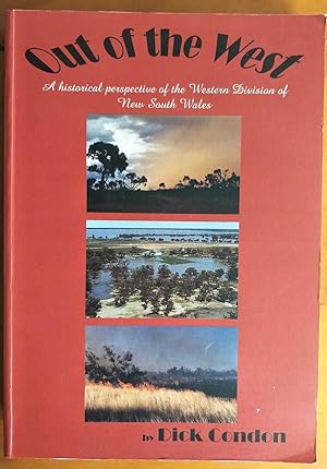 OUT OF THE WEST A Historical Perspective on the Western Division of New South Wales