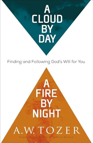 Seller image for Cloud by Day, A Fire by Night : Finding and Following God's Will for You for sale by GreatBookPrices