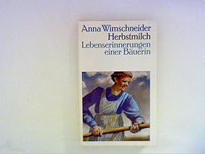 Seller image for Herbstmilch. Lebenserinnnerungen einer Buerin. for sale by ANTIQUARIAT FRDEBUCH Inh.Michael Simon