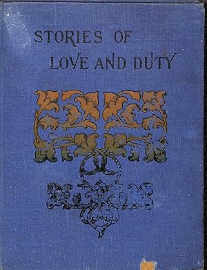 Bild des Verkufers fr Stories of Love and Duty for Boys and Girls selected form "Early Days" zum Verkauf von WeBuyBooks