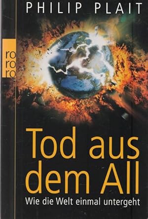 Tod aus dem All. Wie die Welt einmal untergeht.