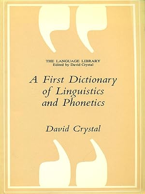 Seller image for A first dictionary of linguistic and phonetics for sale by Librodifaccia