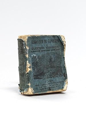 Almanach Napoléon ou des Glorieux Souvenirs. Almanach quotidien pour 1849