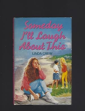 Seller image for Someday I'll Laugh About This for sale by AcornBooksNH