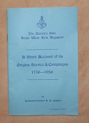 Seller image for THE QUEEN'S OWN ROYAL WEST KENT REGIMENT: A Short Account of its Origins, Service and Campaigns 1756-1956 for sale by Portman Rare Books
