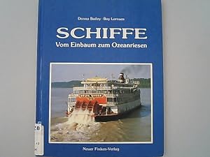 Seller image for Schiffe : vom Einbaum zum Ozeanriesen. for sale by Antiquariat Bookfarm