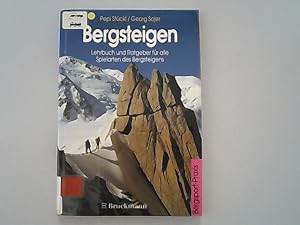 Immagine del venditore per Bergsteigen : Lehrbuch und Ratgeber fr alle Spielarten des Bergsteigens ; Bergwandern - Hochtouren - Klettern in Fels und Eis - Skitouren - Sicherungstechnik - Kameradenhilfe. Bergsport-Praxis venduto da Antiquariat Bookfarm