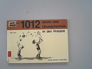 Imagen del vendedor de 1012 Spiele und bungsformen in der Freizeit a la venta por Antiquariat Bookfarm