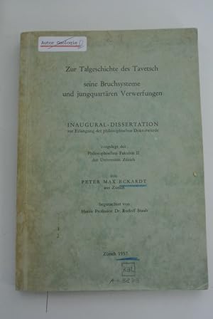 Zur Talgeschichte des Tavetsch, seine Bruchsysteme und jungquartären Verwerfungen.