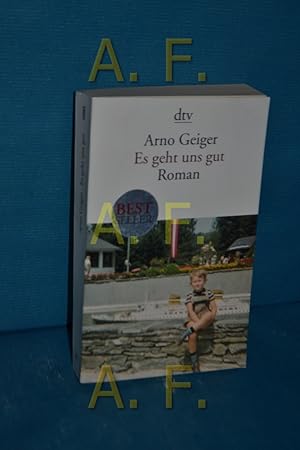 Imagen del vendedor de Es geht uns gut : Roman. Arno Geiger / dtv , 13562 a la venta por Antiquarische Fundgrube e.U.