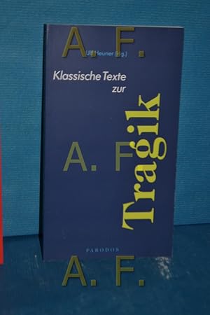 Bild des Verkufers fr Klassische Texte zur Tragik hrsg. und eingel. von Ulf Heuner / Klassische Texte Parodos , Bd. 1 zum Verkauf von Antiquarische Fundgrube e.U.