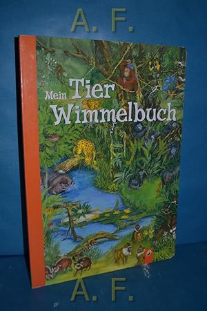 Imagen del vendedor de Mein Tierwimmelbuch. a la venta por Antiquarische Fundgrube e.U.