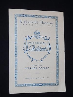 Seller image for Programmzettel Park-Theater Mahlow 1948. DAS DREIMDERLHAUS von Schubert. Insz.: Walter Grosche, musikal. Ltg.: George Gericke, Bhnenbild: Werner Eckert. Mit Eleonore Egert, Margot Meier, Robert Schober, Martin Zehner, Karlheinz Gruhn, Elsa Wienke, Irene Mache, Ursula Heiser, Leni Teupel, Franz Borck, Kurt Ohlke for sale by Fast alles Theater! Antiquariat fr die darstellenden Knste