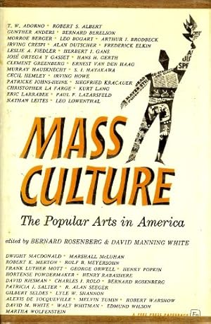 Bild des Verkufers fr Mass Culture: The Popular Arts in America / ed. by Bernard Rosenberg and David Manning White zum Verkauf von Licus Media