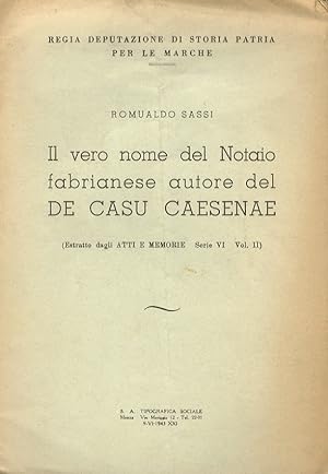 Il vero nome del Notaio fabrianese autore del De casu Caesenae.