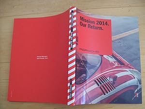 Porsche -- Mission 2014. Our Mission