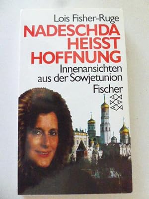 Imagen del vendedor de Nadeschda heisst Hoffnung. Innenansichten aus der Sowjetunion. TB a la venta por Deichkieker Bcherkiste