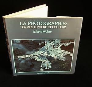 Immagine del venditore per LA PHOTOGRAPHIE : FORMES, LUMIERE ET COULEUR . venduto da Librairie Franck LAUNAI