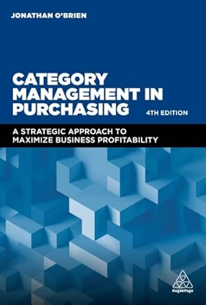 Immagine del venditore per Category Management in Purchasing : A Strategic Approach to Maximize Business Profitability venduto da GreatBookPrices