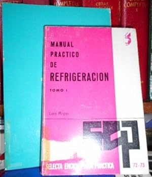 MANUAL PRÁCTICO DE REFRIGERACIÓN Tomo I + FRIGEN Manual para la técnica del frío y acondicionamie...