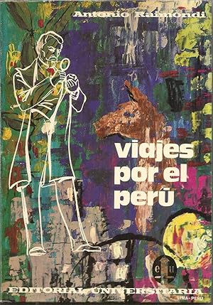 VIAJES POR EL PERU (textos escogidos) Ilustrado b/n