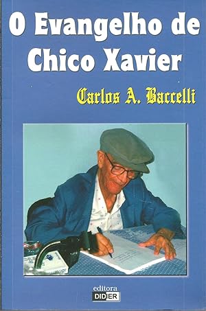 O EVANGELHO DE CHICO XAVIER